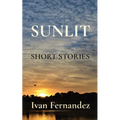 Sunlit: Short Stories