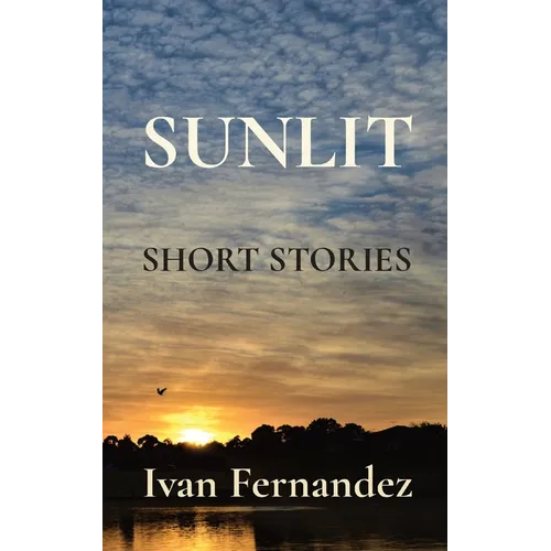 Sunlit: Short Stories