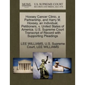 Hoxsey Cancer Clinic, a Partnership, and Harry M. Hoxsey, an Individual, Petitioners, V. United States of America. U.S. Supreme Court Transcript of Re