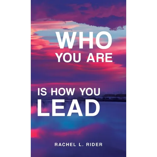 Who You Are is How You Lead