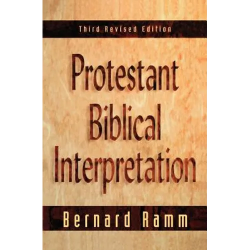 Protestant Biblical Interpretation: A Textbook of Hermeneutics