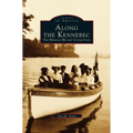 Along the Kennebec: The Herman Bryant Collection