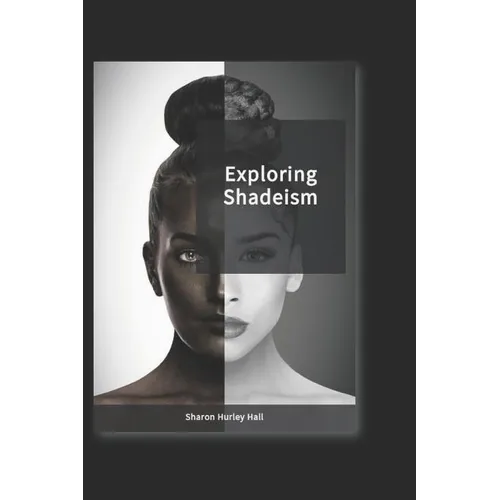 Exploring Shadeism