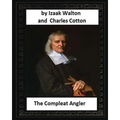 The Compleat Angler, by Izaak Walton and Charles Cotton