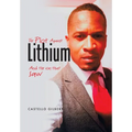 The Plot Against Lithium: And the Ion that Saw