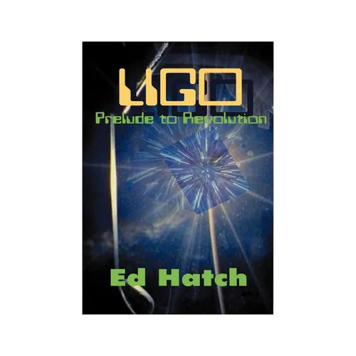 Ligo: Prelude to Revolution: Conversations at Tahoe