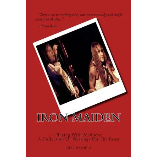 Iron Maiden - Playing With Madness: A Collection Of Writings On The Beast