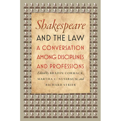 Shakespeare and the Law: A Conversation Among Disciplines and Professions