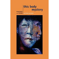 This Body Mystery