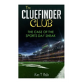 The CLUE FINDER CLUB: The Case of Sports Day Sneak