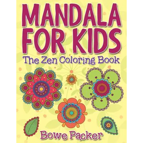 Mandala For Kids: The Zen Coloring Book