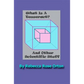 What Is A Tesseract? And Other Scientific Stuff: With Color Illustrations