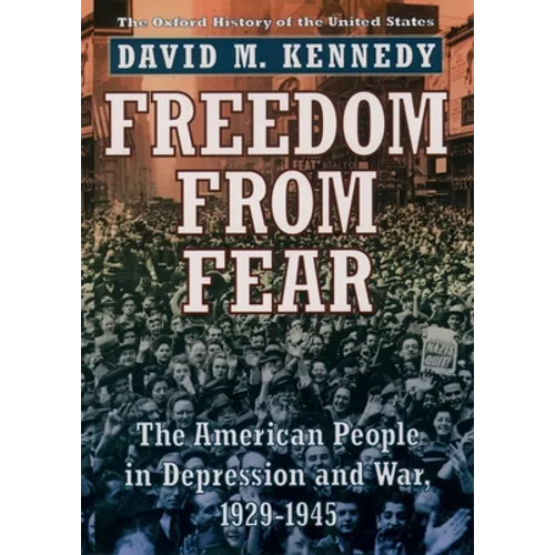 Freedom from Fear: The American People in Depression and War, 1929-1945