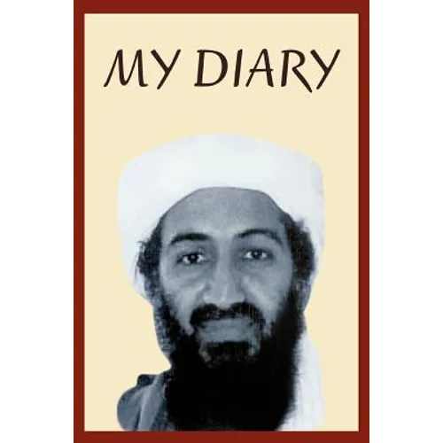 Osama Bin Laden's Personal Diary: 2003-2004