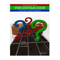 The Guitar-code: Get Started!: The fast way to master the fretboard