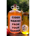 Cider Making From Your Garden