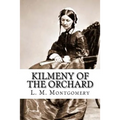 Kilmeny of the Orchard