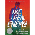 Not A Real Enemy: The True Story of a Hungarian Jewish Man's Fight for Freedom