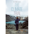 The Climate Trial: Law and Justice on a Melting Planet