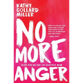 No More Anger: Hope for an Out-of-Control Mom