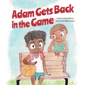 Adam Gets Back in the Game