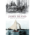 A Brief History of James Island: Jewel of the Sea Islands