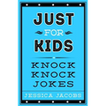 Just for Kids Knock Knock Jokes