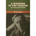 A warning to the curious and other ghost stories
