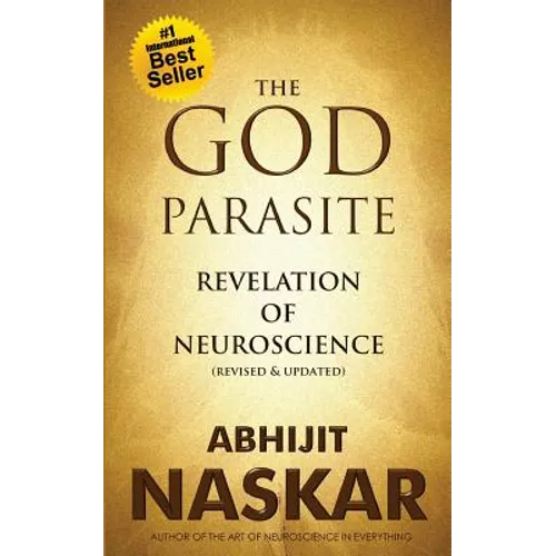 The God Parasite: Revelation of Neuroscience
