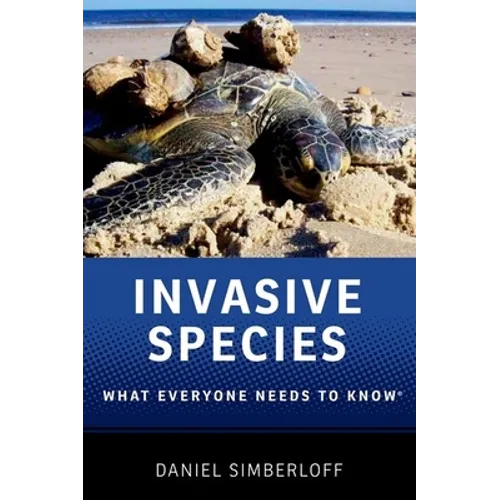 Invasive Species: What Everyone Needs to Know(r)