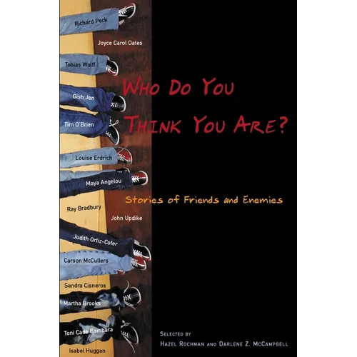 Who Do You Think You Are?: Stories of Friends and Enemies