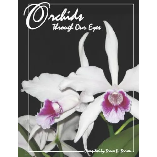 Orchids Through Our Eyes