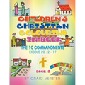 Children's Christian Colouring-In Book: The Ten Commandments Book 2