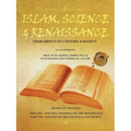 Islam, Science & Renaissance: Their Impact on Universe & Society
