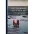Movement and Mental Imagery