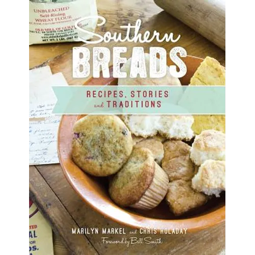 Southern Breads: Recipes, Stories and Traditions