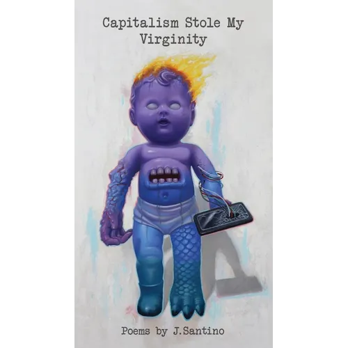 Capitalism Stole My Virginity