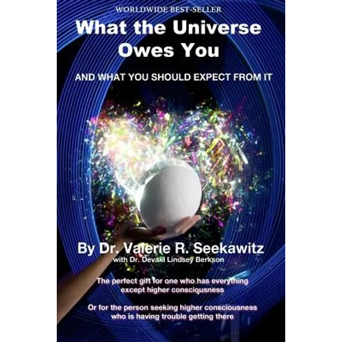 What the Universe Owes You: And what you should expect from it