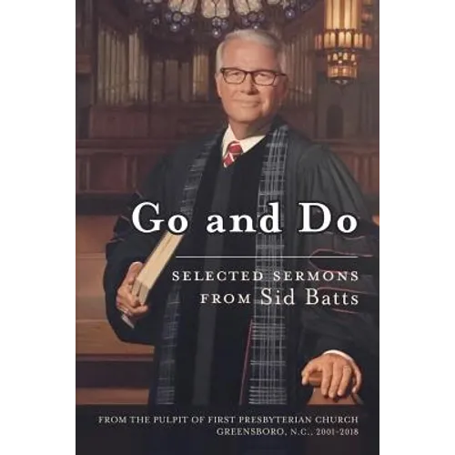 Go and Do: Selected Sermons from Sid Batts