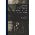 Harper's Pictorial History of the Civil War; 1