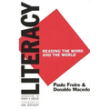 Literacy: Reading the Word and the World
