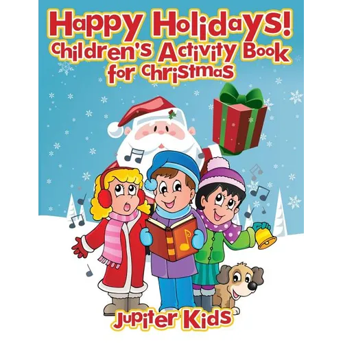 Happy Holidays!: Children's Activity Book for Christmas