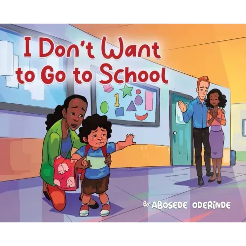 I Don't Want to Go to School
