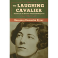The Laughing Cavalier: The Story of the Ancestor of the Scarlet Pimpernel