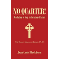 No Quarter!: Desolation of Gog, Restoration of Israel