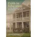 Faith in Education at the Skidaway Island Benedictine Mission