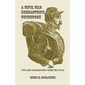A Civil War Reenactor's Guidebook