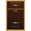 Why Priests Should Wed (1888)