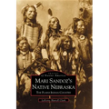 Mari Sandoz's Native Nebraska: The Plains Indian Country