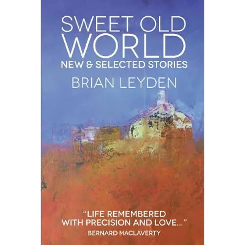 Sweet Old World: New & Selected Stories